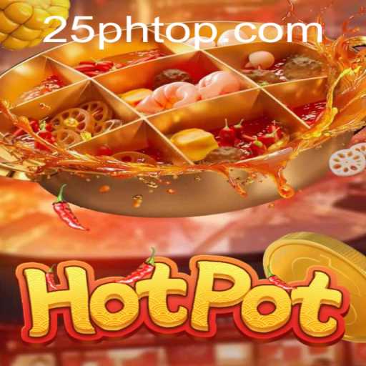 Hotpot Game: Dive into the Exciting World of Strategy and Fun with 25PH